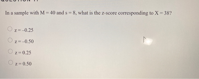 M 40 Math Problem Solved In a sample with M = 40 and s = 8, what is the | Chegg.com
