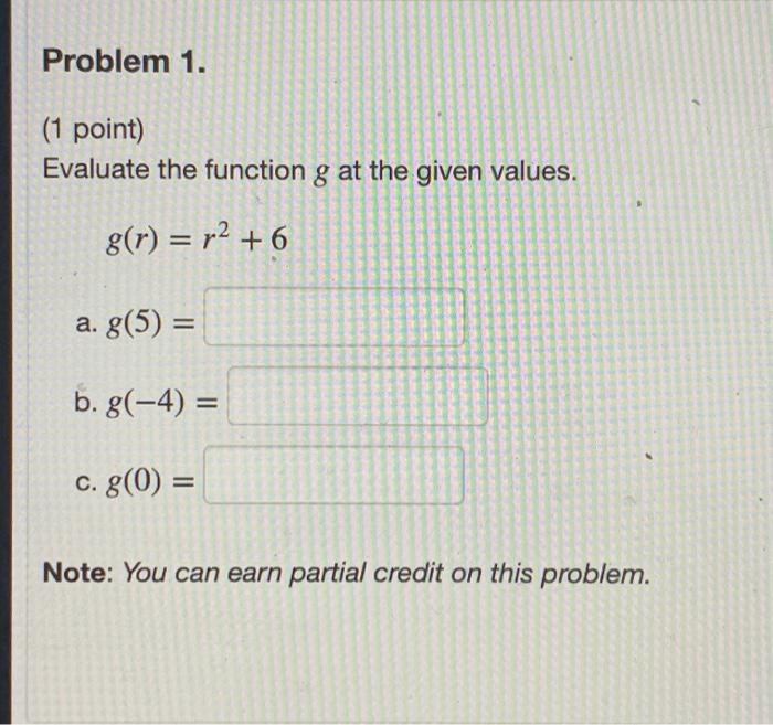 Solved Problem 1. (1 point) Evaluate the function g at the | Chegg.com