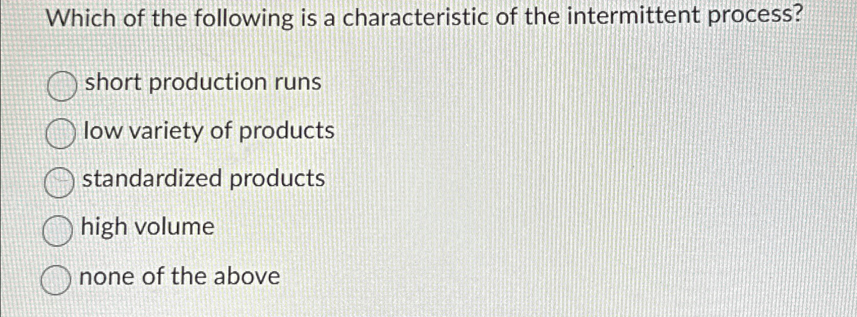 Which of the following is a characteristic of the | Chegg.com