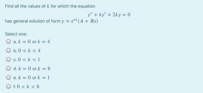 Solved Find all the values of k for which the equation y" + | Chegg.com