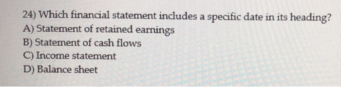 Which Financial Statement Is Reported As Of A Specific Date