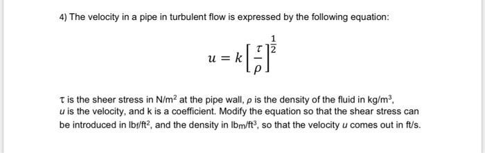 Solved 4) The velocity in a pipe in turbulent flow is | Chegg.com