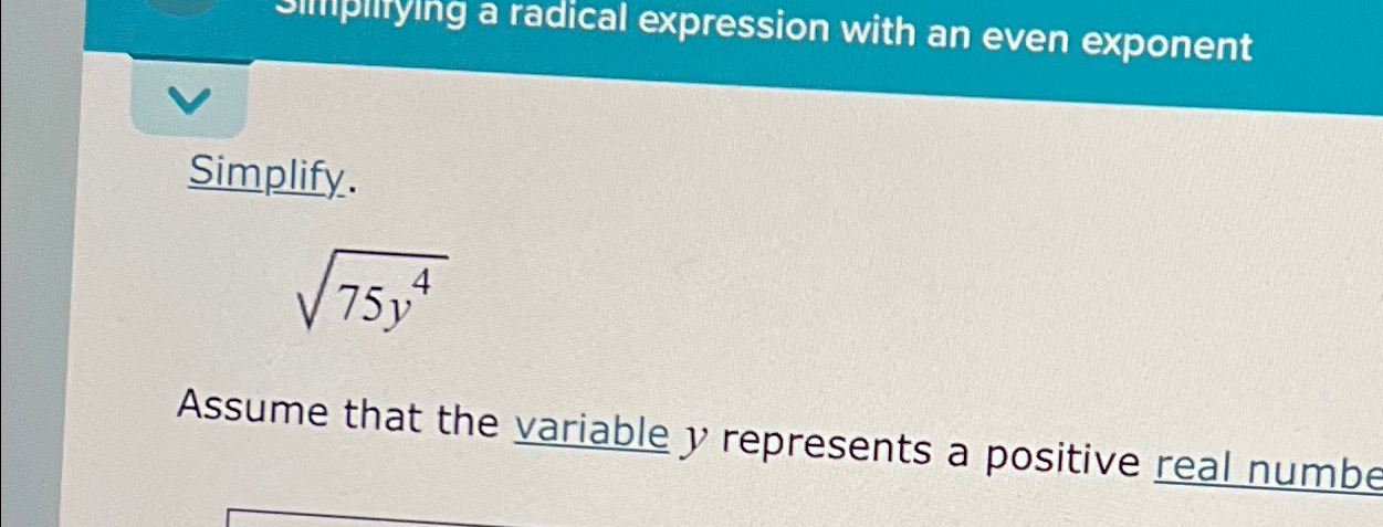 Solved Simplify.75y42Assume that the variable y ﻿represents | Chegg.com