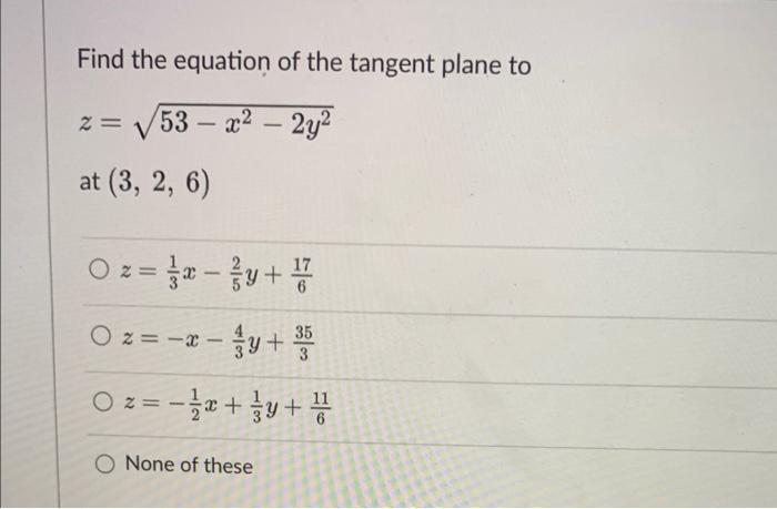 Solved Find The Equation Of The Tangent Plane To Z 53−x2−2y2