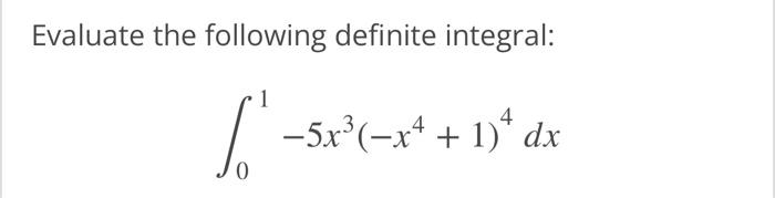 Solved Evaluate The Following Definite Integral: ["² | Chegg.com