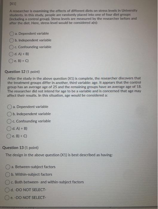 Solved X11 A researcher is examining the effects of | Chegg.com