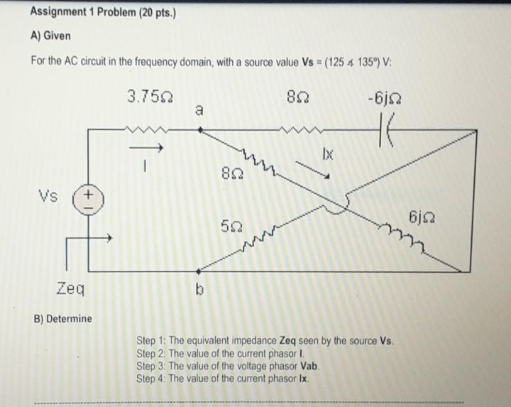 Solved Assignment 1 Problem (20 pts.) A) Given For the AC | Chegg.com