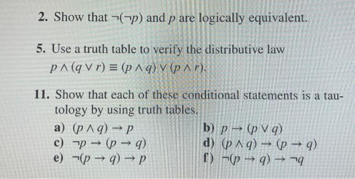 Solved 2. Show that ¬(¬p) and p are logically equivalent. 5. | Chegg.com