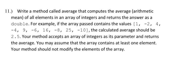 Solved 11.) Write a method called average that computes the | Chegg.com