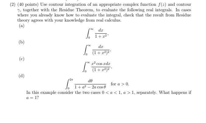 Solved (2) (40 points) Use contour integration of an | Chegg.com