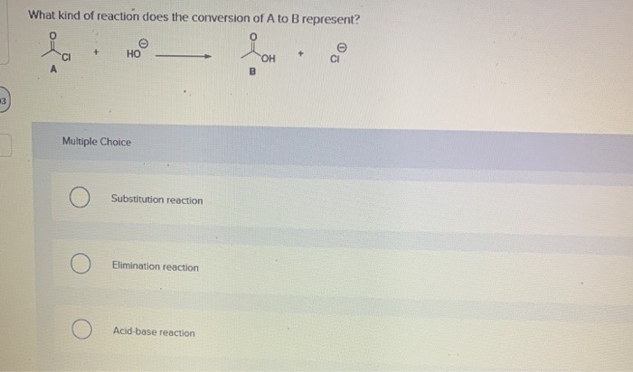 Solved What Kind Of Reaction Does The Conversion Of A To B | Chegg.com