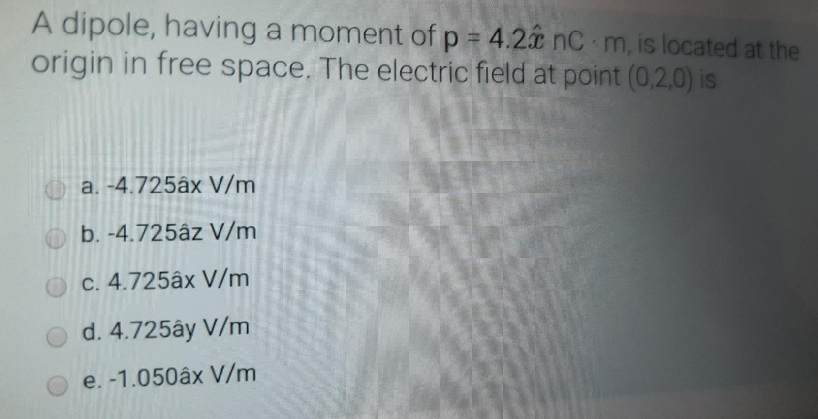 Solved A Dipole Having A Moment Of P 4 2ac Nc M Is Lo Chegg Com