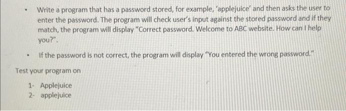 Solved Write a program that has a password stored, for | Chegg.com