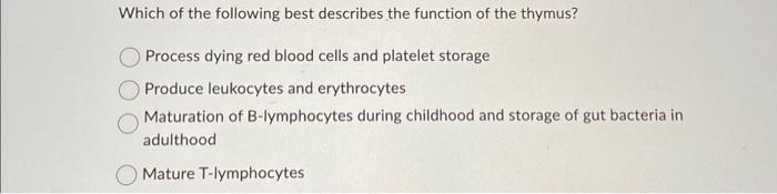 Solved Which of the following best describes the function of | Chegg.com