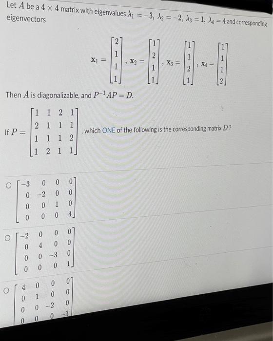 Solved Let A be a 4 x 4 matrix with eigenvalues A₁ = -3, A₂ | Chegg.com