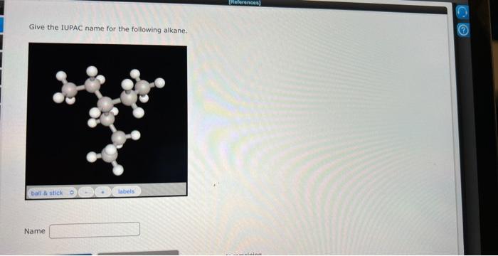 Give the IUPAC name for the following alkane.