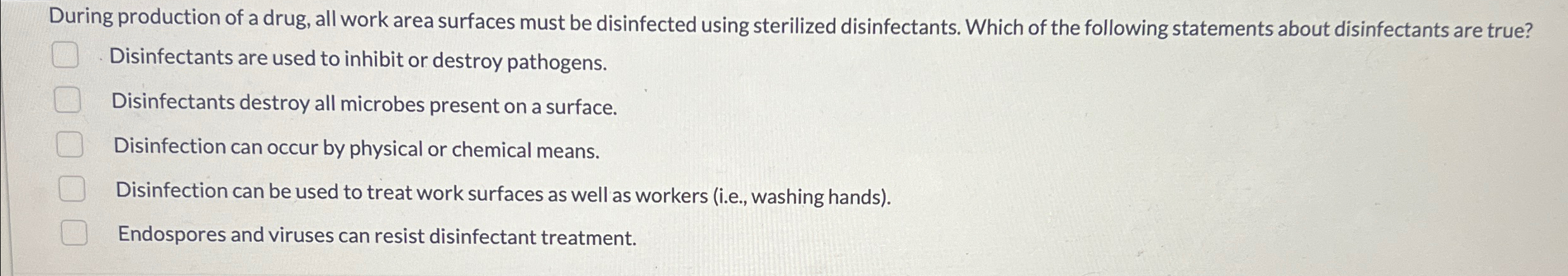 Solved During production of a drug, all work area surfaces | Chegg.com