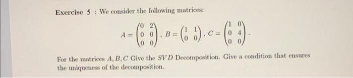 Solved Exercise 5: We consider the following matrices: | Chegg.com