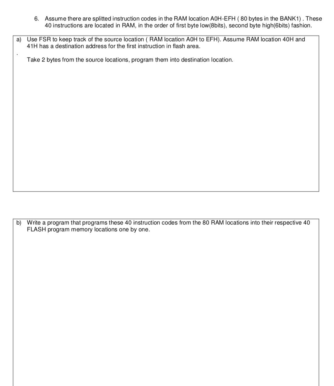 Solved 6. Assume there are splitted instruction codes in the | Chegg.com