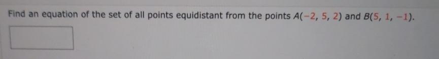 Solved Find an equation of the set of all points equidistant | Chegg.com