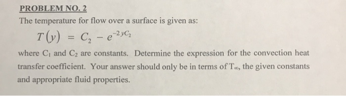 Solved PROBLEM NO. 2 The temperature for flow over a surface | Chegg.com