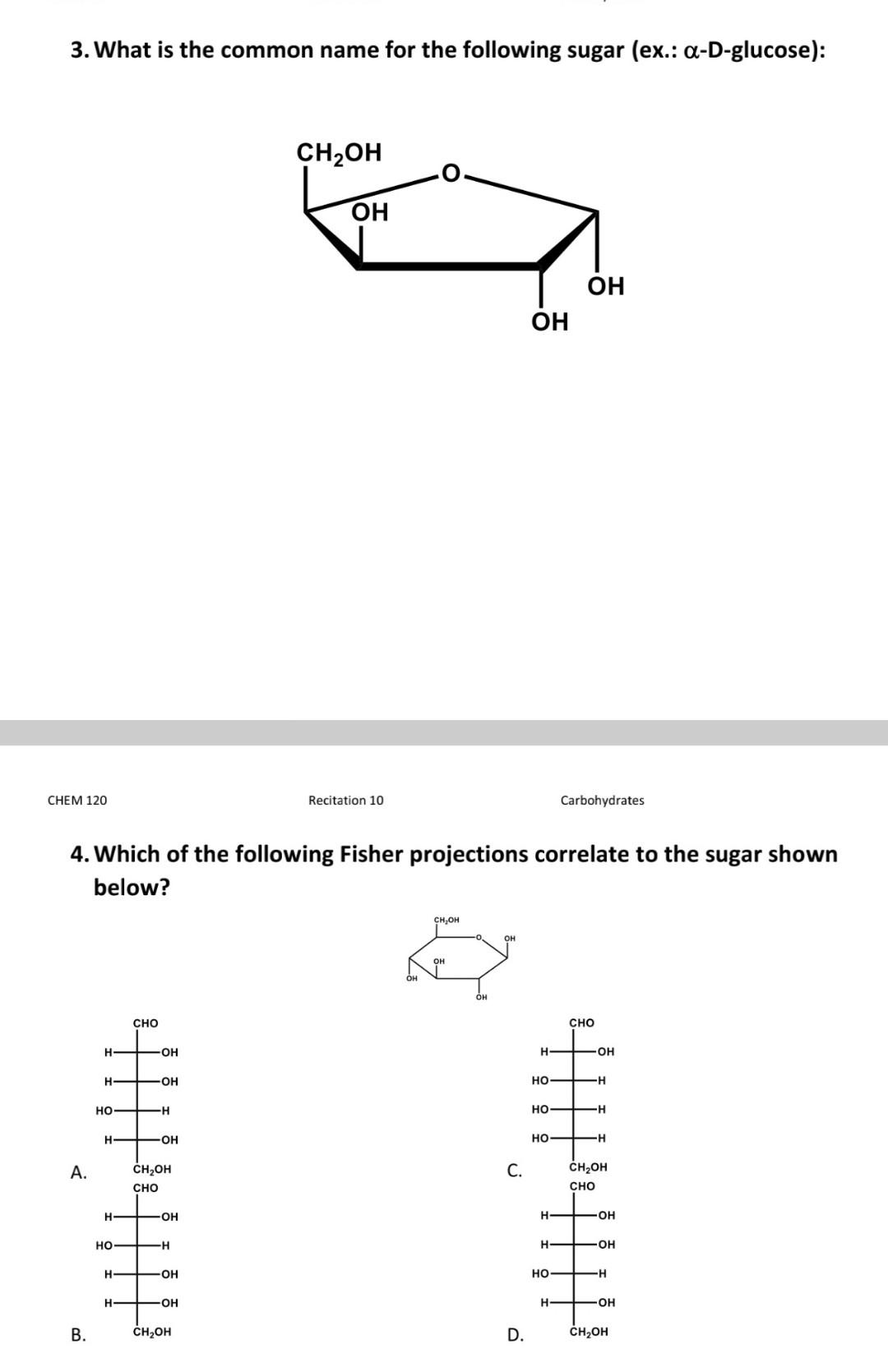 Solved 3. What is the common name for the following sugar | Chegg.com