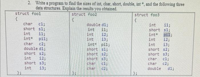 Solved c1) int il; 2. Write a program to find the sizes of | Chegg.com