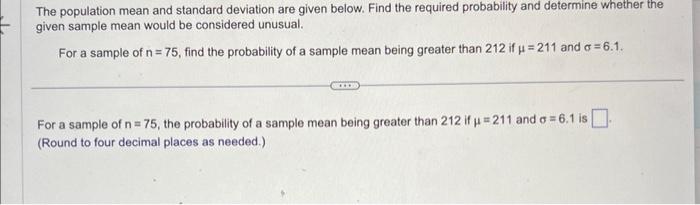 Solved The population mean and standard deviation are given | Chegg.com