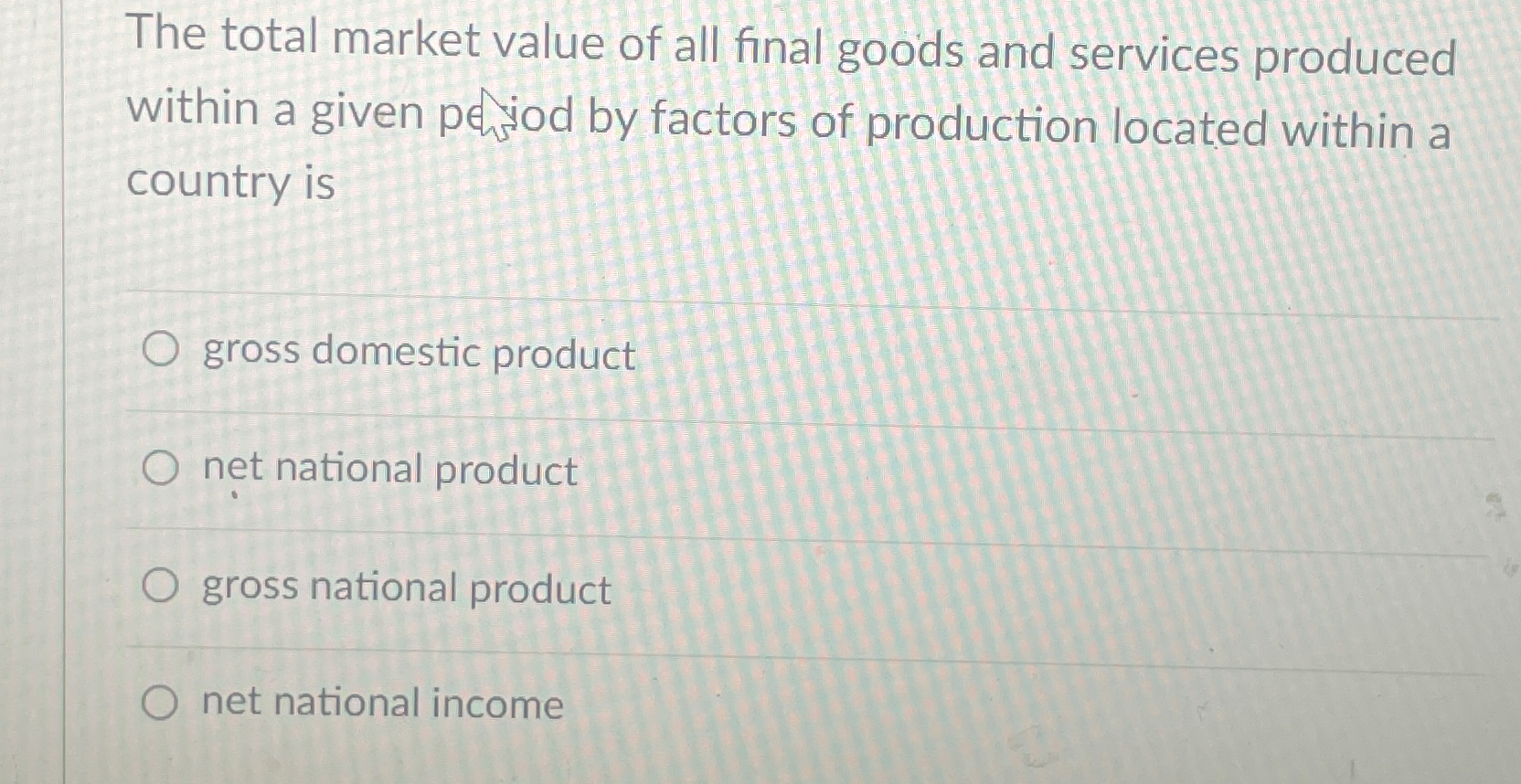 Solved The total market value of all final goods and | Chegg.com