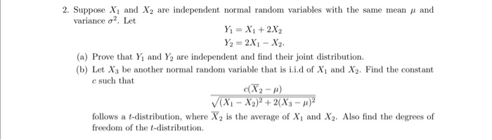 Solved 2. Suppose X1 and X2 are independent normal random | Chegg.com