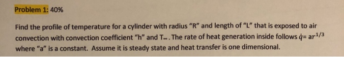 Solved Problem 1: 40% Find the profile of temperature for a | Chegg.com