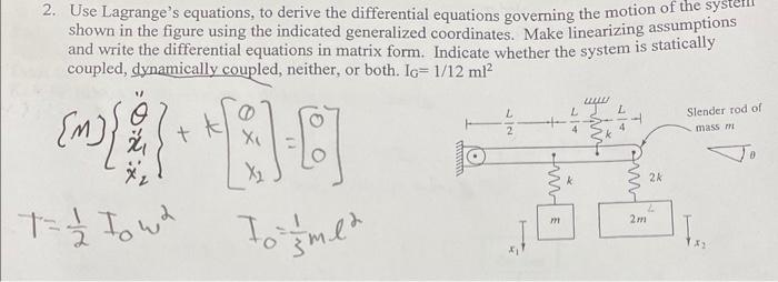 Solved 2 Use Lagranges Equations To Derive The