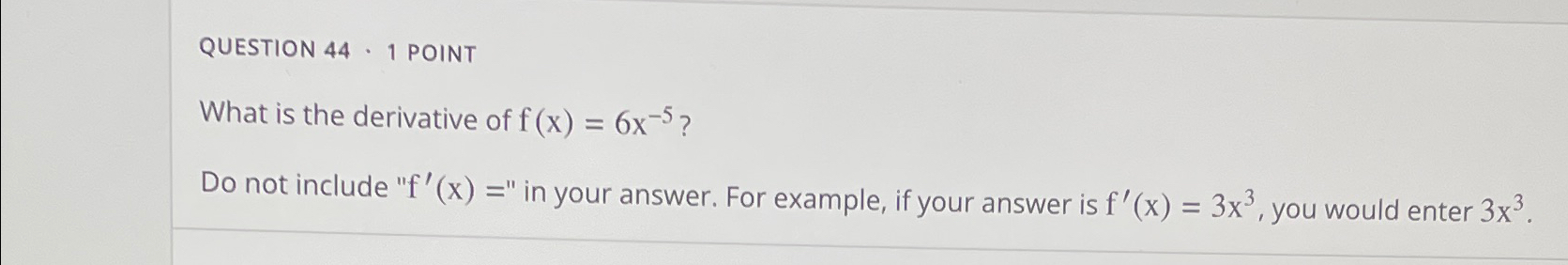 Solved Question 44 1 ﻿pointwhat Is The Derivative Of 