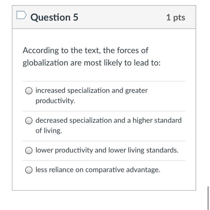 Solved Question 5 1 pts According to the text, the forces of | Chegg.com