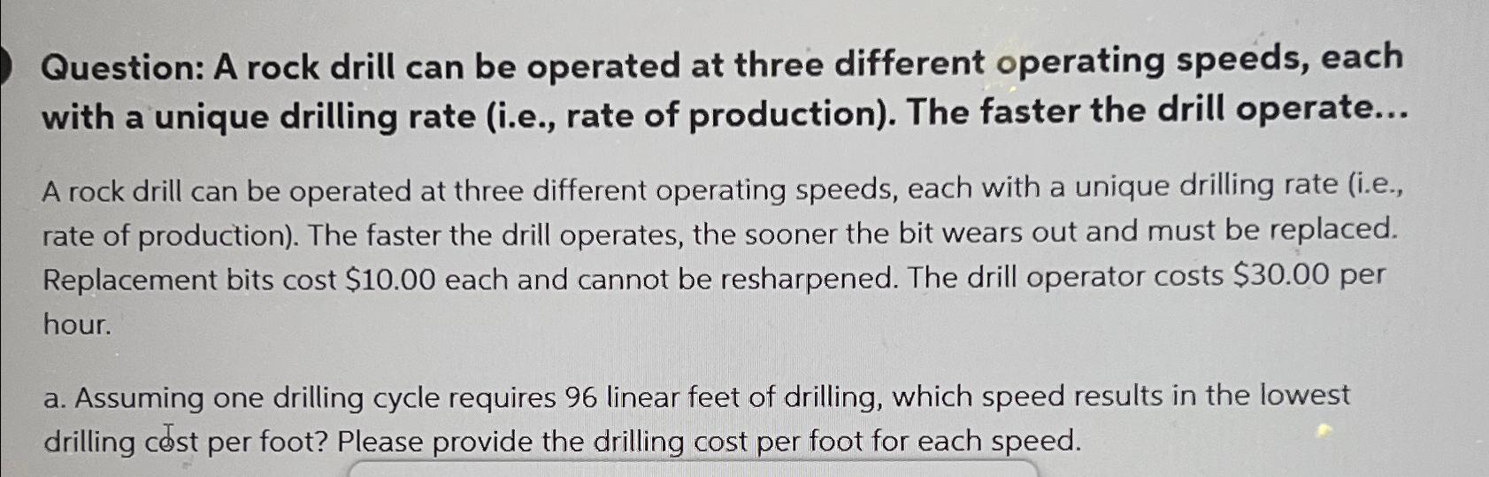 Solved Question A rock drill can be operated at three