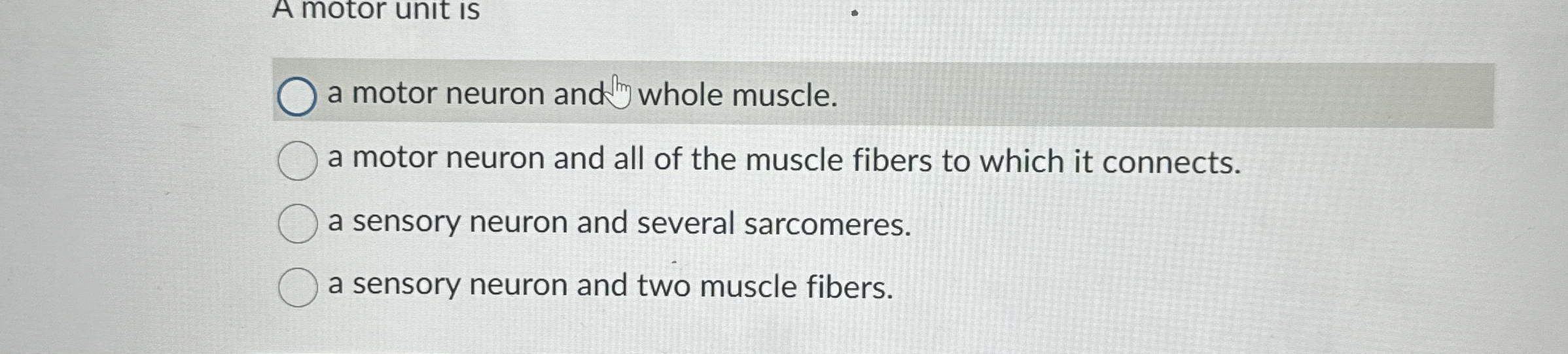 Solved A motor unit isa motor neuron and ?hy ﻿whole | Chegg.com