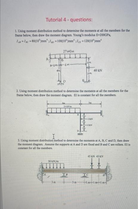 Solved Tutorial 4 - questions: 1. Using moment distribution | Chegg.com