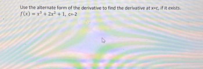 solved-4-use-the-alternative-form-of-the-derivative-to-find-the