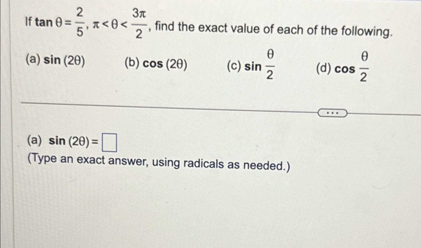 Solved If tanθ=25,π