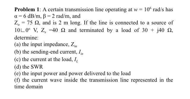 Solved Problem 1 A Certain Transmission Line Operating A Chegg Com