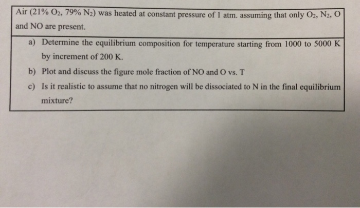 1 Air 21 O2 79 N2 Was Heated At Constant Pres Chegg Com
