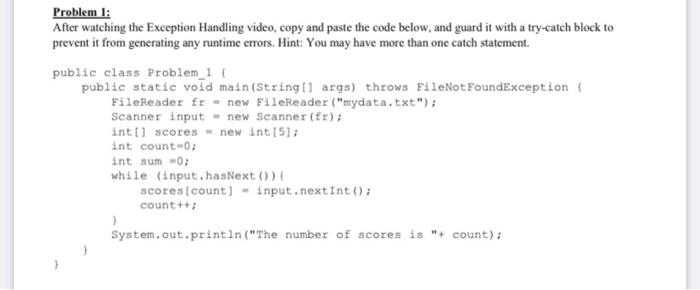 Solved Problem 1: After watching the Exception Handling | Chegg.com