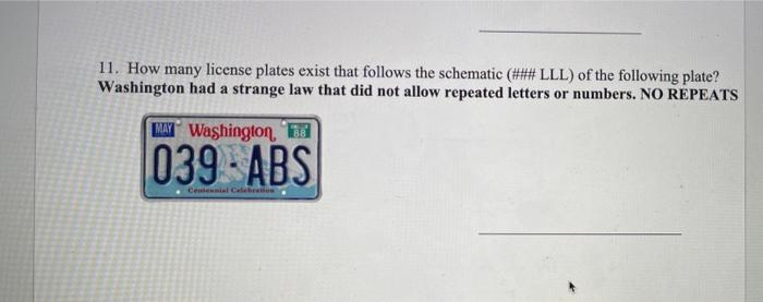 Solved 11. How Many License Plates Exist That Follows The | Chegg.com