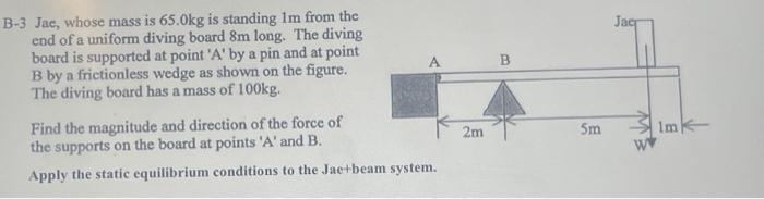 Solved B-3 Jac, Whose Mass Is 65.0 Kg Is Standing 1 M From | Chegg.com