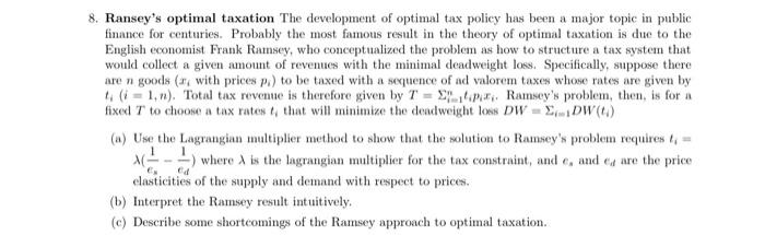 Solved 8 Ranseys Optimal Taxation The Development Of 5945