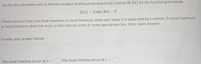 Solved Use The First Derivative Test To Find The Location Of 