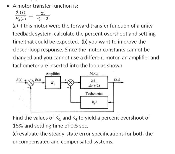 Solved • A motor transfer function is 0.(8) 25 E.(8) 8(8+2)