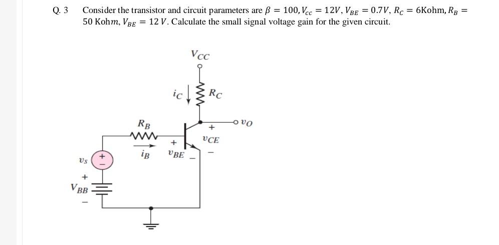 Solved 3 Consider the transistor and circuit parameters are | Chegg.com