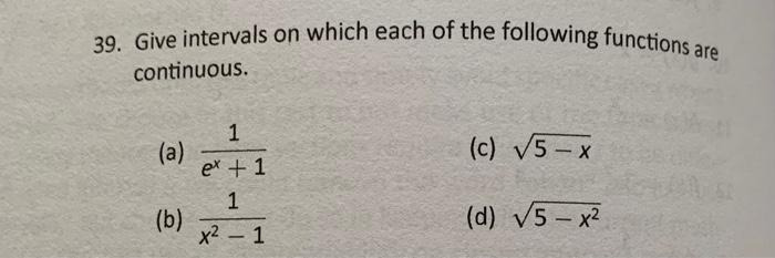 Solved 39. Give intervals on which each of the following | Chegg.com
