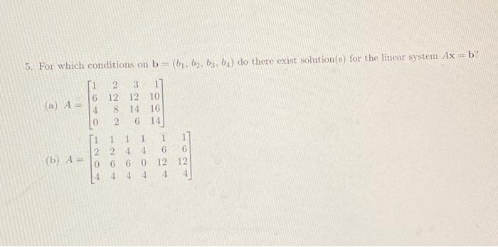 5. For Which Conditions On B=(b1,b2,b3,b4) Do There | Chegg.com